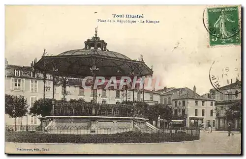 Toul - Place de la Republique - La Kiosque - Ansichtskarte AK