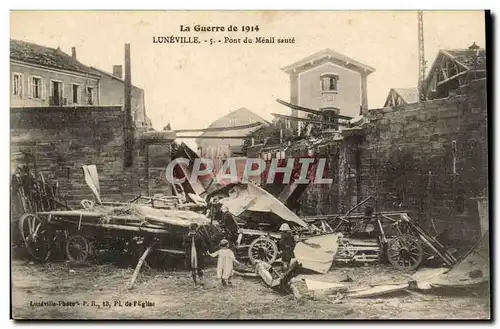 Luneville - La Guerre de 1914 - Pont du Meuil saute - enfant - Cartes postales