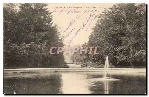 Luneville - Les Bosquets Le jet d&#39eau - Cartes postales