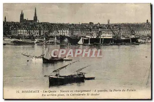 Bordeaux - Bateaux - Les Quais Navire en Chargement - a Guache la Porte de Palais - Ansichtskarte AK