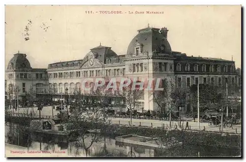 Toulouse Cartes postales La gare Matabiau