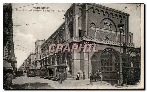 Toulouse Cartes postales Facade du musee des Augustins Rue d&#39alsace Lorraine