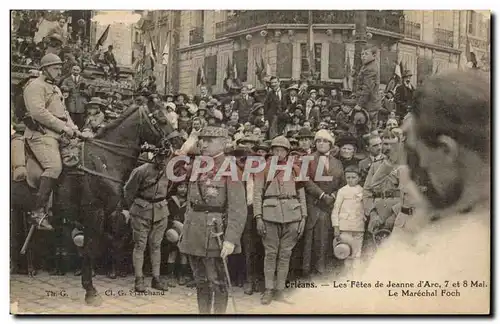 Orleans Cartes postales Les fetes de Jeanne d&#39arc 7 et 8 mai Le Marechal Foch