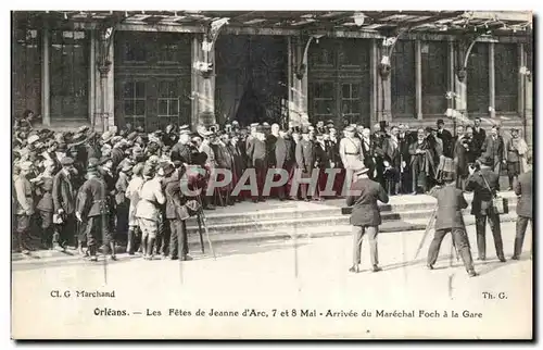 Orleans Cartes postales Les fetes de Jeanne d&#39arc 7 et 8 mai 1920 Arrivee du Marechal Foch a la gare