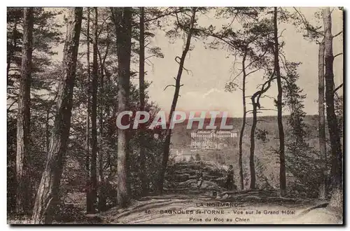 Bagnoles de l'Orne - Vue sur le Grand Hotel - Prise du Roc du Chien - Cartes postales