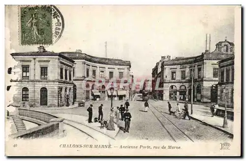 Chalons sur Marne Cartes postales Ancienne porte rue de Marne