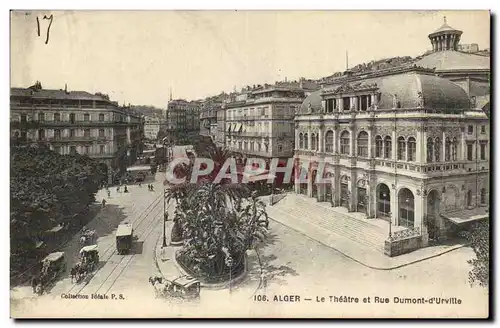 Algerie Alger Cartes postales le theatre et Rue Dumont D&#39Urville