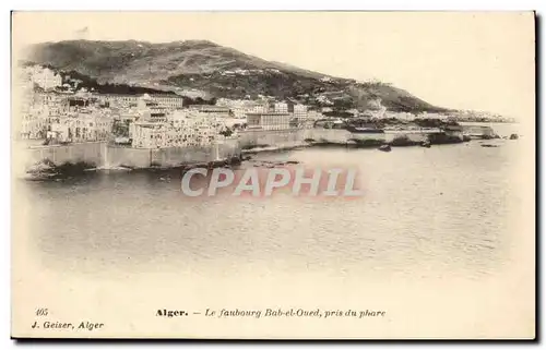 Algerie Alger Ansichtskarte AK Le faubourg Bab el oued pris du phare (lighthouse)