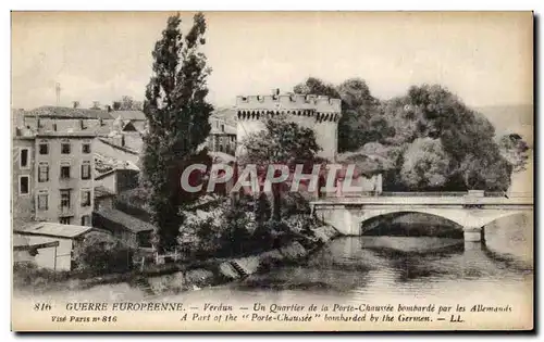 Verdun - Un Quartier de la Porte de la Porte Chausee bombarde par les Allemands - Cartes postales