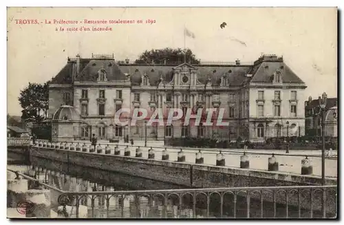 Troyes Cartes postales La Prefecture Restauree totalement en 1892 a la suite d'un incendie