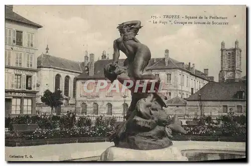 Troyes Cartes postales Square de la Prefecture La Rapt Suchetet bronze 7 aout 1914