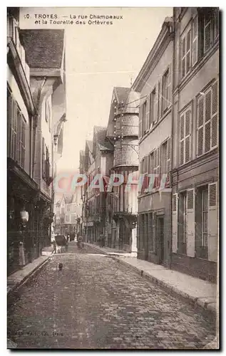 Troyes Cartes postales Rue Champeaux et la Touraille des Orfevres