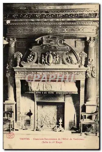 Troyes Cartes postales Cheminee Renaissance de l'hotel de Vauluisant