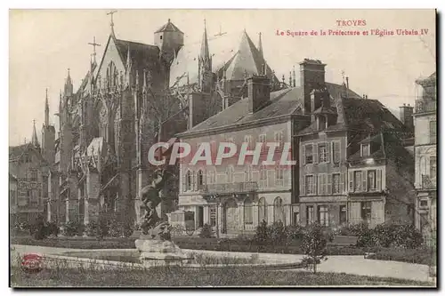 TRoyes Cartes postales Square de la prefecture Eglise St Urbain