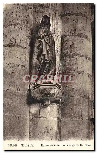 Troyes Ansichtskarte AK Eglise de Saint Nizier Vierge de calvaire