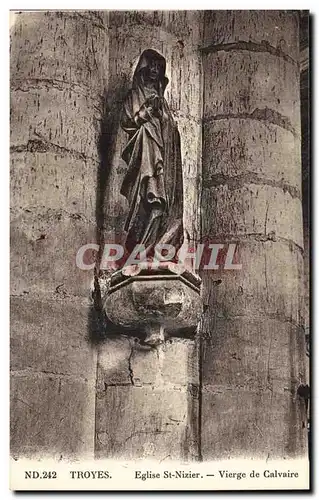 Troyes Cartes postales Eglise de Saint Nizier Vierge de calvaire