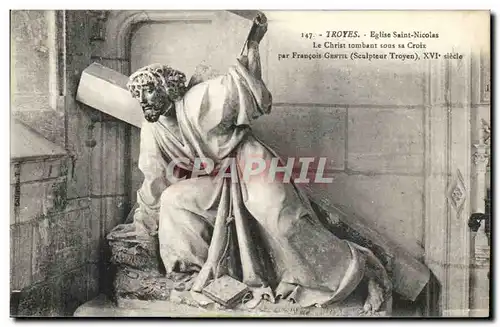 Troyes Ansichtskarte AK Eglise Saint Nicolas BLe Christ tombant sous la croix par Francois Gentil