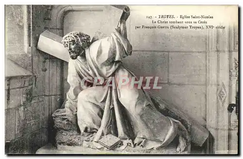 Troyes Cartes postales Eglise Saint Nicolas BLe Christ tombant sous la croix par Francois Gentil