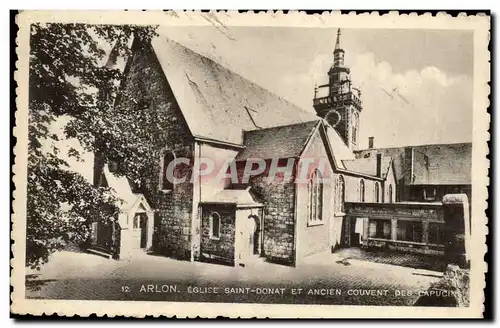 Belgie Belgique Ansichtskarte AK Arlon Eglise Saint donat et ancien couvent des Capucins