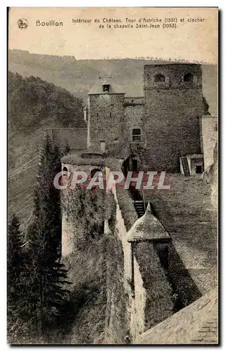 Belgie Belgique Ansichtskarte AK Bouillon Interieur du chateau Tour d&#39Autriche et clocher de la chapelle Saint