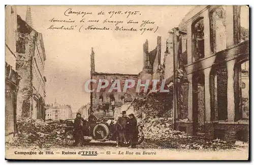 Ansichtskarte AK Belgique Campagne de 1914 Ruines d&#39Ypres La rue au beurre Automobile