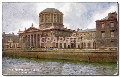 Ireland Irlande Ansichtskarte AK Dubin The four Courts Via holyhead Baile Atha Claith