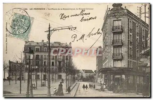 Le Perreux Cartes postales La place de la Republique la rue de Colmar