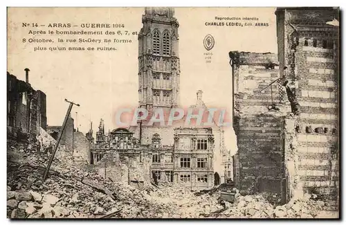 Arras - Guerre 1914 Apres le bombardement des 6 7 et 8 Octobre la rue St Gery ne forme plus qu&#39un