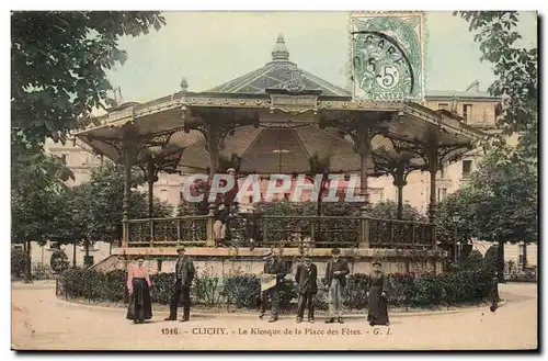 Clichy Cartes postales Le kiosque et la place des fetes