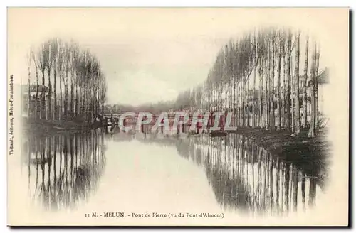 Melun Cartes postales Pont de pierre (vu du pont de l&#39Almont