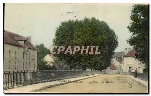 Souppes - Le Pont et le Moulin - Cartes postales