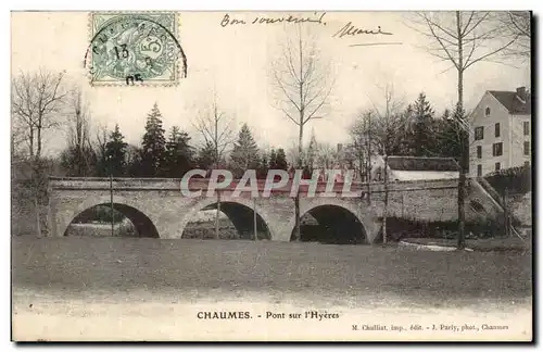 Chaumes - Pont sur l'Hyeres - Cartes postales