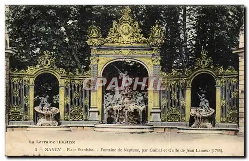 Nancy - Place Stanislas - Fontaine de Neptune par Guibal et Grille de Jean Lamour - Ansichtskarte AK