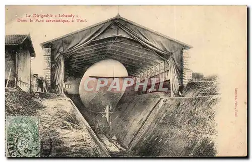 Toul - Le Dirigeable Lebaudy - Dans le Parc aerostatique a Toul - Cartes postales