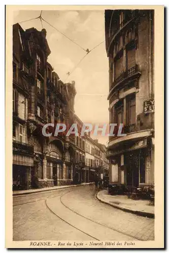 Roanne Cartes postales Rue du lycee Nouvel hotel des Postes