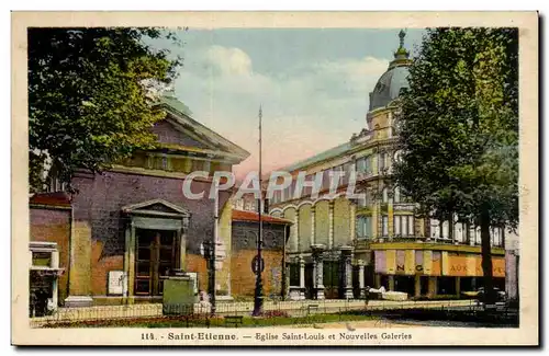 Saint Etienne Cartes postales Eglise Saint Louis et nouvelles galeries