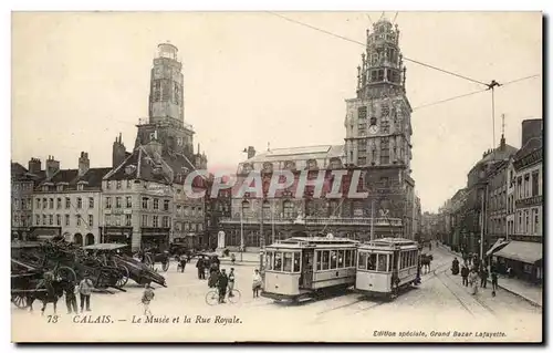 Calais Ansichtskarte AK Le musee et la rue Royale (tramways)