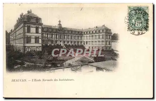 Beauvais Cartes postales Ecole normale des instituteurs