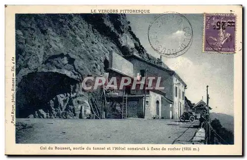 Vercors Cartes postales Col du Rousset sortie du tunnel et l&#39hotel construit a flanc de rocher (1255m)
