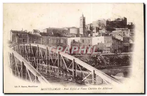 Montelimar Ansichtskarte AK Pont Eiffel et vieux chateau des Adhemar