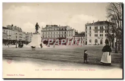 Valence Cartes postales Place Championnet et Hotel des Postes