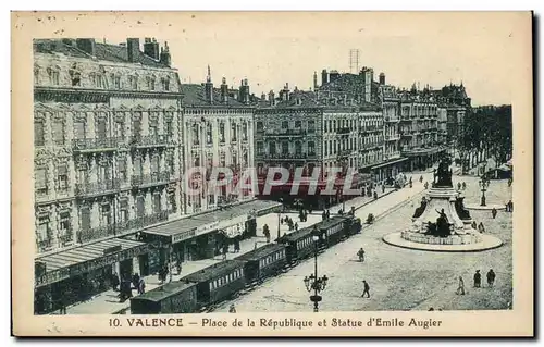 Valence Cartes postales Place de la Republique et statue d'Emile Augier (train)
