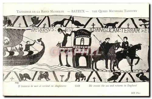 Tapissserie de la reine Mathilde Bayeux Cartes postales Il traverse la mer et revient en Angleterre