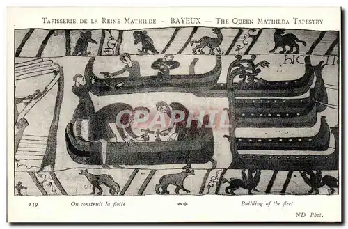 Tapissserie de la reine Mathilde Bayeux Cartes postales On construit la flotte