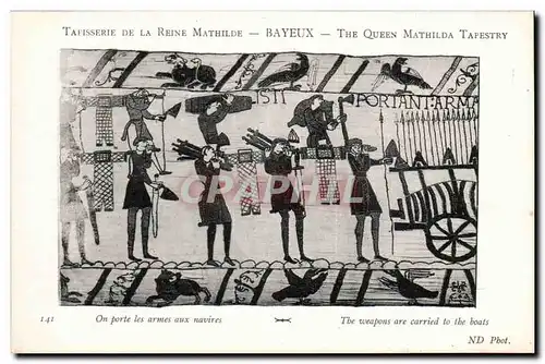 Tapissserie de la reine Mathilde Bayeux Cartes postales On porte les armes aux navires