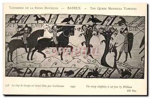 Cartes postales Tapisserie de la reine Mathilde Bayeux Le chef de troupe est laisse libre par Guillaume