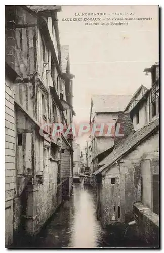 Caudebec en Vaux Cartes postales la riviere Sainte Generale et la rue de la Boucherie