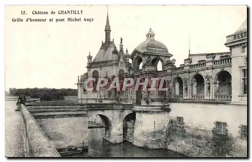 Chateau de Chantilly Ansichtskarte AK GRille d&#39honneur et pont Michel Ange