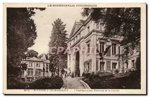 Bourbon l&#39Archambault - L&#39Etablissement Thermal et le Casino - Cartes postales