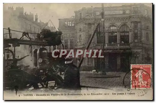 Nantes - Incendie de Theatre de la Renaissance - 1912 Une pompe a vapeur - pompier - Cartes postales